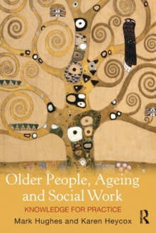Image for Older People, Ageing and Social Work : Knowledge for practice