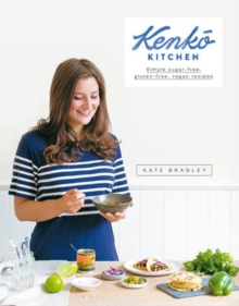 Image for Kenko Kitchen : Simple sugar-free, gluten-free, vegan recipes