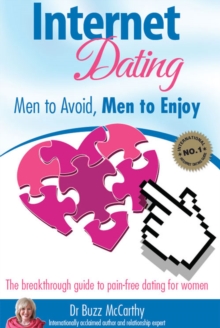 Image for Internet Dating - Men to Avoid, Men to Enjoy: The breakthrough guide to pain-free dating for women