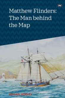 Image for Matthew Flinders: The Man Behind the Map