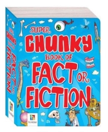 Image for Super Chunky Book of Fact or Fiction