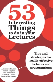 Image for 53 interesting things to do in your lectures  : tips and strategies for really effective lectures and presentations