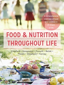 Food and Nutrition Throughout Life: A comprehensive overview of food and nutrition in all stages of life