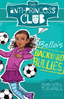 Image for The Anti-Princess Club: Bella's Backyard Bullies
