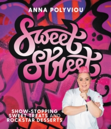 Sweet Street: Show-stopping sweet treats and rockstar desserts