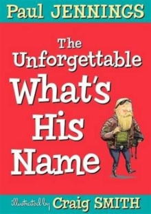 Image for The unforgettable what's his name