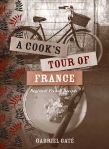 Image for A cook's tour of France: regional French recipes