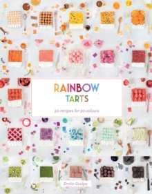 Image for Rainbow tarts: 50 recipes for 50 colors