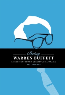 Image for Being Warren Buffett: life lessons from a cheerful billionaire