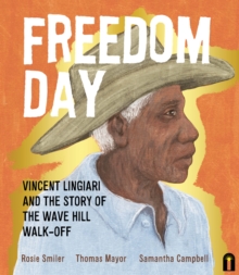 Image for Freedom Day: Vincent Lingiari and the Story of the Wave Hill Walk-Off