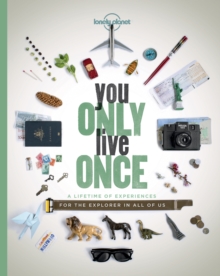 Image for You Only Live Once: A Lifetime of Experiences for the Explorer in All of Us