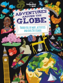 Image for Lonely Planet Kids Adventures Around the Globe : Packed Full of Maps, Activities and Over 250 Stickers