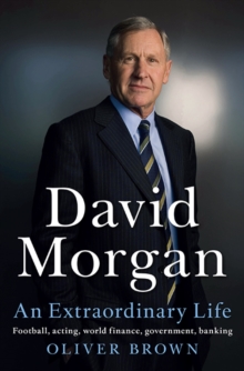 David Morgan: An Extraordinary Life