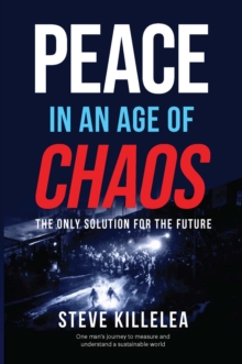 Peace in the Age of Chaos: The Best Solution for a Sustainable Future