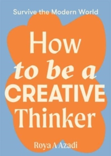 Image for How to Be a Creative Thinker