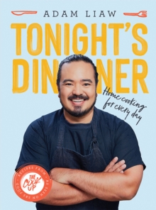 Tonight’s Dinner: Home Cooking for Every Day: Recipes From The Cook Up