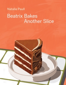 Image for Beatrix bakes  : another slice