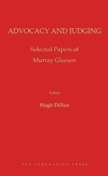 Image for Advocacy and Judging : Selecting Papers of Murray Gleeson