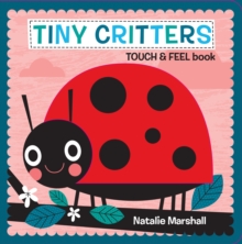Image for Tiny Creatures - Touch and Feel