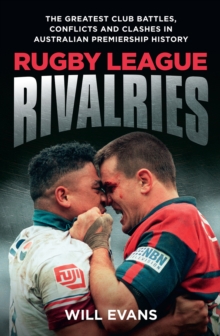 Image for Rugby League Rivalries: The Greatest Club Battles, Conflicts and Clashes in Australian Premiership History