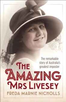 Image for The amazing Mrs Livesey  : the remarkable story of Australia's greatest imposter