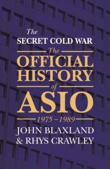 Image for The secret Cold War  : the official history of ASIO, 1976-1989