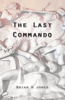 Image for The Last Commando : The story of the Transvaal Boers