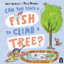 Image for Can You Teach a Fish to Climb a Tree?