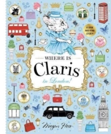 Image for Where is Claris in London! : Claris: A Look-and-find Story!