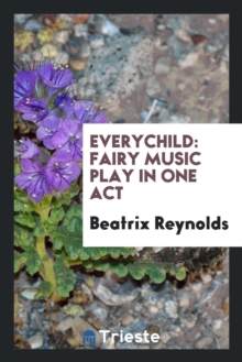 Image for Everychild : Fairy Music Play in One Act