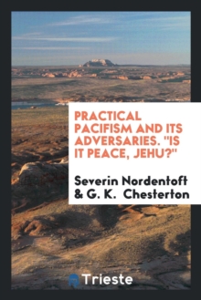Image for Practical Pacifism and Its Adversaries. Is It Peace, Jehu?