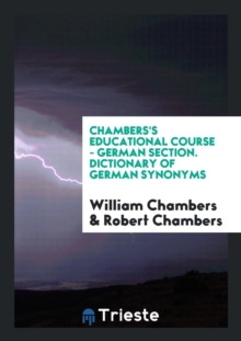 Image for Chambers's Educational Course - German Section. Dictionary of German Synonyms