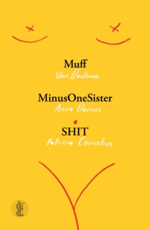 Image for Muff, MinusOneSister and SHIT: Three plays