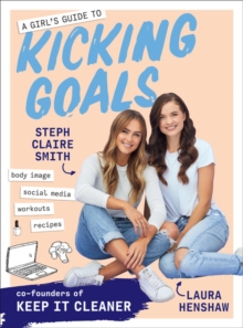 Girl's Guide to Kicking Goals