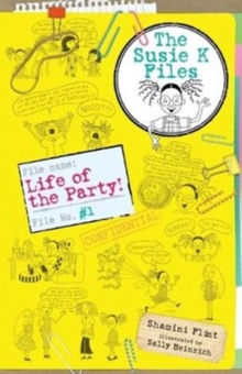 Image for Life of the Party! The Susie K Files 1