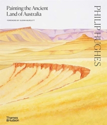 Image for Philip Hughes: Painting the Ancient Land of Australia