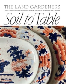 Image for Soil to Table: The Land Gardeners