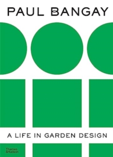 Image for Paul Bangay  : a life in garden design