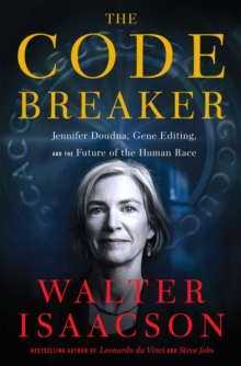 Image for Code Breaker: Jennifer Doudna, Gene Editing, and the Future of the Human Race