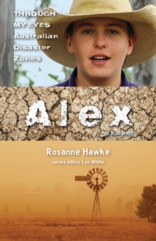 Alex: Through My Eyes – Australian Disaster Zones