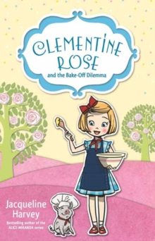 Image for Clementine Rose and the bake-off dilemma