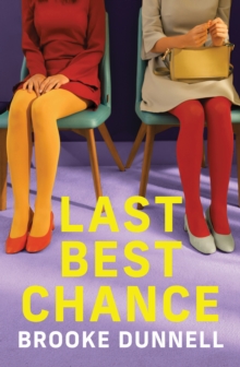 Image for Last Best Chance: An Uplifting Novel of Hope, Family Ties and Motherhood