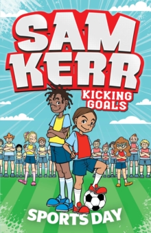 Image for Sports Day: Sam Kerr: Kicking Goals #3