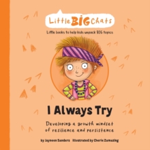 Image for I Always Try : Developing a growth mindset of resilience and persistence