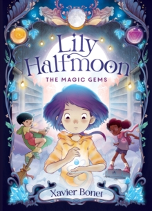 Image for The Magic Gems: Lily Halfmoon 1