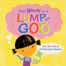 Image for Your Brain Is a Lump of Goo