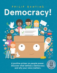 Democracy!: A positive primer on people power. Discover what defines a democracy and why your voice matters.