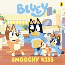 Bluey: Smoochy Kiss - Bluey
