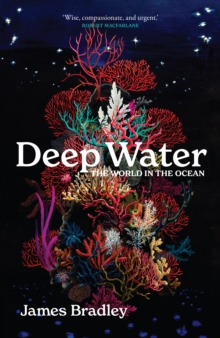 Image for Deep Water: The World in the Ocean