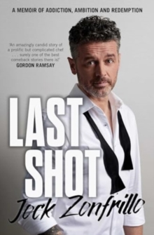 Image for Last shot  : a memoir of addiction, ambition and redemption